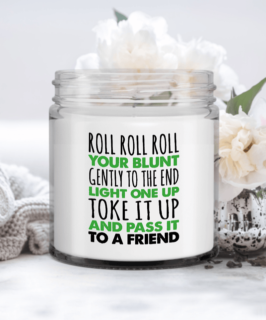 Roll Roll Roll Your Blunt, Funny Marijuana Candles for Friends, Cannabis Birthday Present, Funny Weed Gift Candle