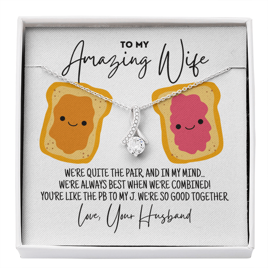 To My Amazing Wife Necklace - You&#39;re the PB to My J - Funny Gift for Valentines Day, Anniversary, Birthday