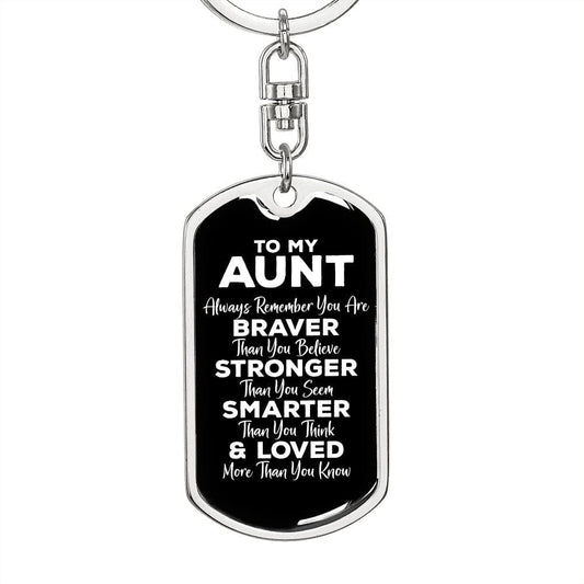 To My Aunt Dog Tag Keychain - Always Remember You Are Braver - Motivational Graduation Gift - Aunt Birthday Christmas Gift