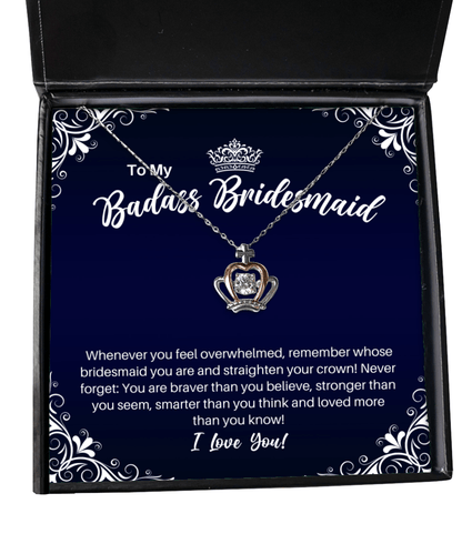 To My Badass Bridesmaid Crown Necklace - Straighten Your Crown - Motivational Graduation Gift - Bridesmaid Wedding Birthday Christmas Gift