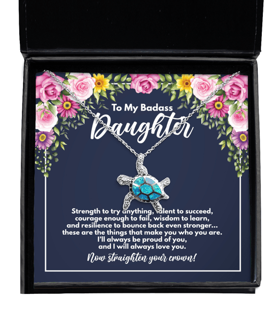 To My Badass Daughter Gifts - Straighten Your Crown - Opal Turtle Necklace for Graduation, Birthday - Jewelry Gift from Mom or Dad to Daughter