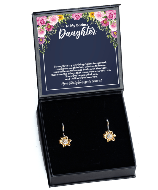 To My Badass Daughter Gifts - Straighten Your Crown - Sunflower Earrings for Graduation, Birthday - Jewelry Gift from Mom or Dad to Daughter