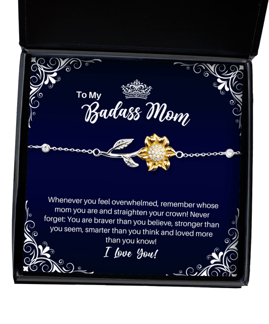 To My Badass Mom Sunflower Bracelet - Straighten Your Crown - Motivational Graduation Gift - Mother Birthday Mother's Day Christmas Gift