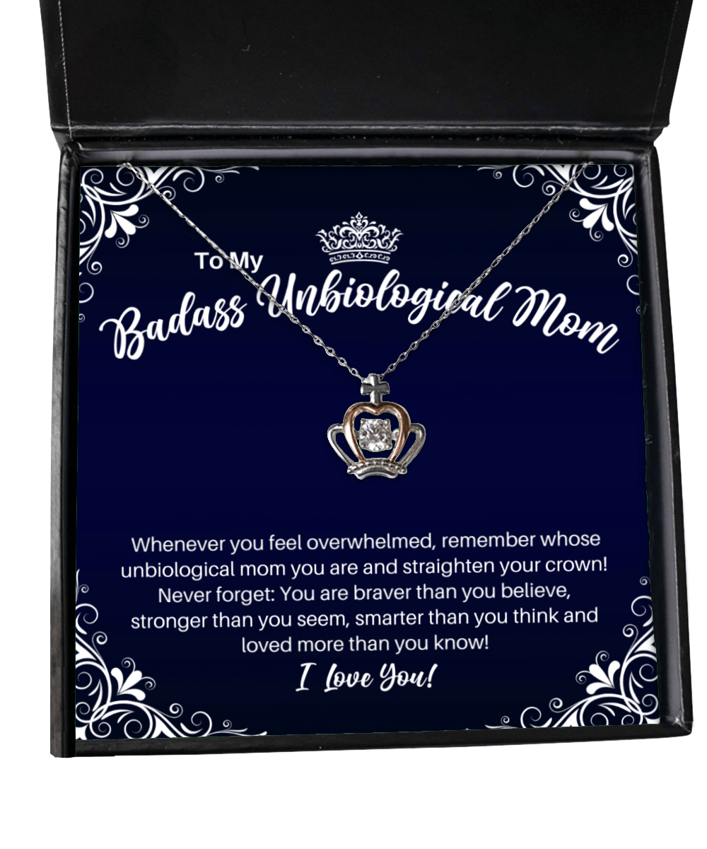 To My Badass Unbiological Mom Crown Necklace - Straighten Your Crown - Motivational Graduation Stepmom Mother-in-Law Birthday Christmas Gift