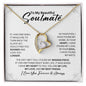 To My Beautiful Soulmate - In Your Eyes I Have Found My Home - Forever Love Necklace 18k Yellow Gold Finish / Two Tone