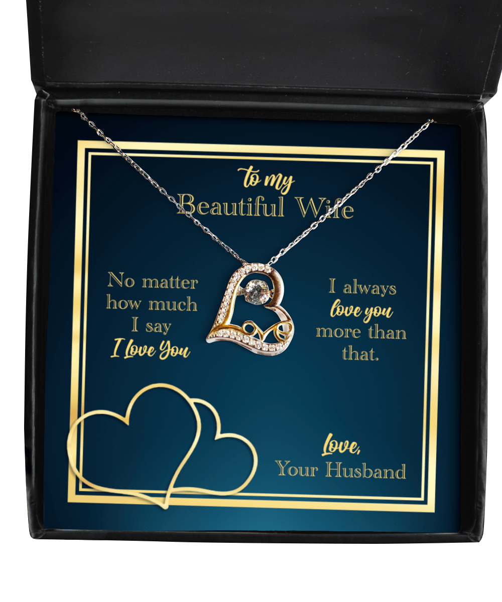 To My Beautiful Wife Gifts - I Love You More Than That - Love Dancing Heart Necklace for Anniversary, Birthday, Christmas - Jewelry Gift for Wife