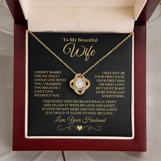To My Beautiful Wife Necklace - Can't Live Without You - Gift for Wife - Valentine's Day, Anniversary Gift, Birthday Gift