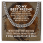 To My Best Friend Cuban Link Chain Necklace - Motivational Graduation Gift - Best Friend Wedding Gift - Birthday Gift for Best Friend Stainless Steel Cuban Link Chain / Standard Box
