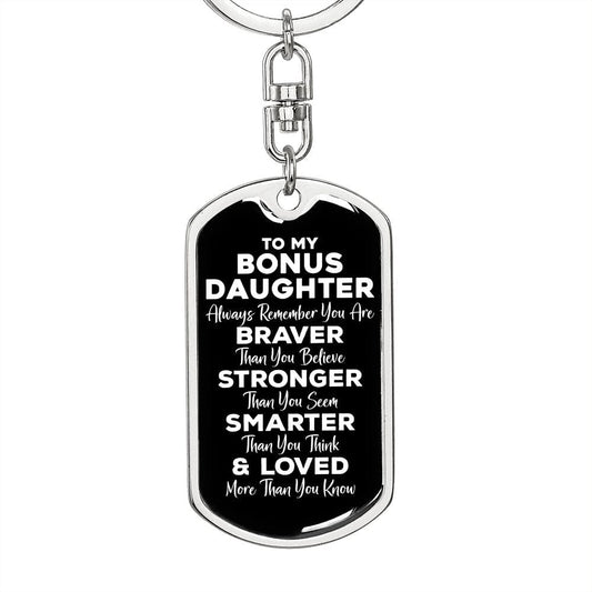 To My Bonus Daughter Dog Tag Keychain - Always Remember You Are Braver - Motivational Graduation Stepdaughter Birthday Christmas Gift