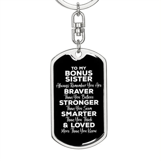 To My Bonus Sister Dog Tag Keychain - Always Remember You Are Braver - Motivational Graduation Gift - Stepsister Birthday Christmas Gift