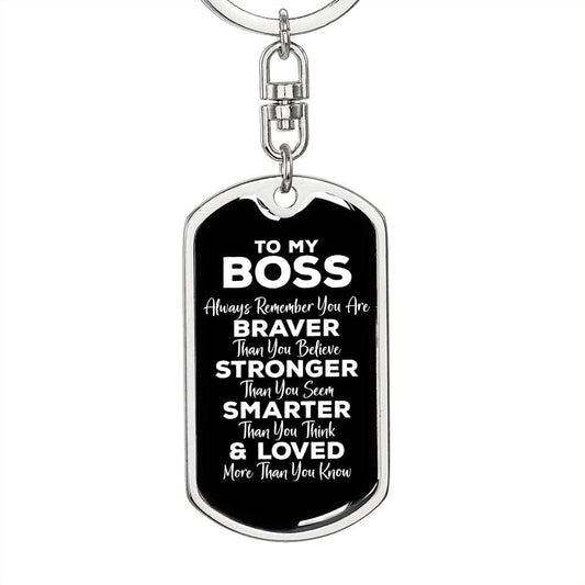 To My Boss Dog Tag Keychain - Always Remember You Are Braver - Motivational Graduation Gift - Boss Birthday Christmas Gift
