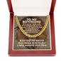 To My Boyfriend Cuban Link Chain Necklace - Motivational Gift for Boyfriend