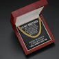To My Brother Cuban Link Chain Necklace - Motivational Gift for Brother