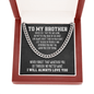 To My Brother Cuban Link Chain Necklace - Motivational Gift for Brother Cuban Link Chain (Stainless Steel)