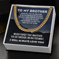 To My Brother Cuban Link Chain Necklace - Motivational Gift for Brother - Religious Brother Birthday Graduation Gift