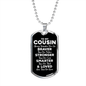 To My Cousin Dog Tag Necklace - Always Remember You Are Braver - Motivational Graduation Gift - Cousin Birthday Gift - Christmas Gift