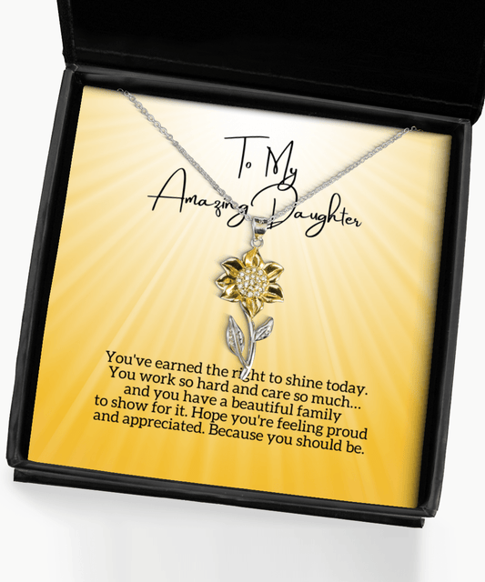 To My Daughter - Right to Shine - Sunflower Necklace for Mother's Day, Birthday - Jewelry Gift for Daughter