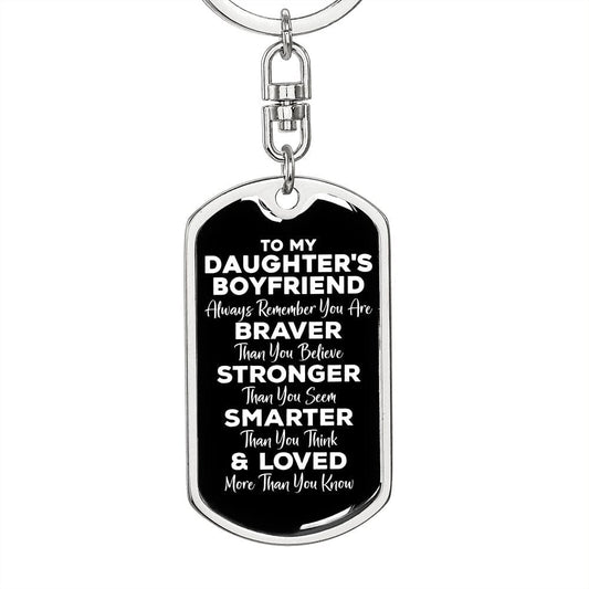 To My Daughter's Boyfriend Dog Tag Keychain - Always Remember You Are Braver - Motivational Graduation Gift - Birthday Christmas Gift