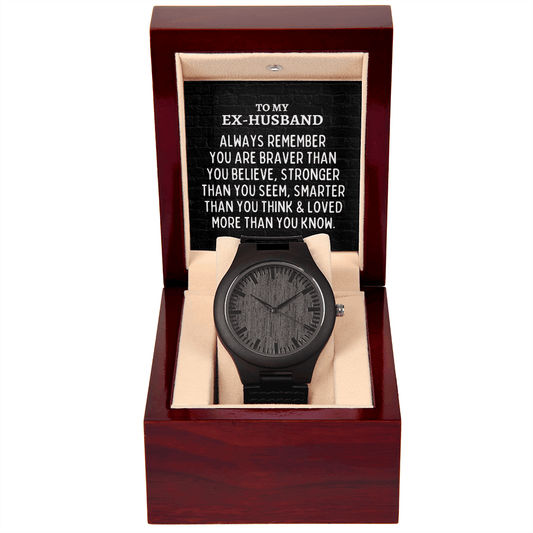 To My Ex-Husband Men's Wooden Watch - Always Remember Motivational Graduation Gift - Ex-Husband Wedding Gift - Birthday Gift