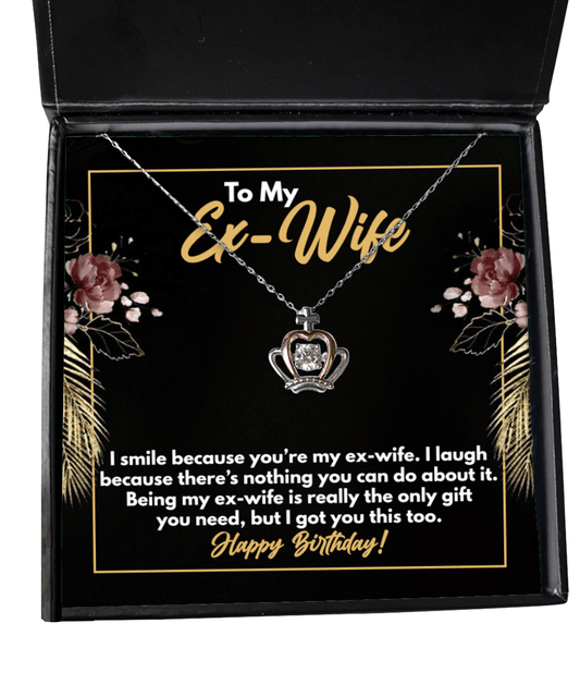 To My Ex-Wife Gifts - Funny Birthday Present - Crown Necklace for Birthday - Jewelry Gift from Ex-Husband to Ex-Wife