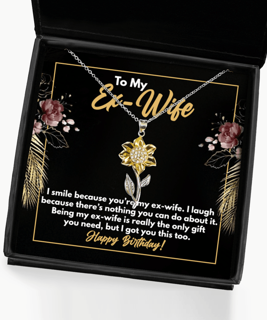 To My Ex-Wife Gifts - Funny Birthday Present - Sunflower Necklace for Birthday - Jewelry Gift from Ex-Husband to Ex-Wife