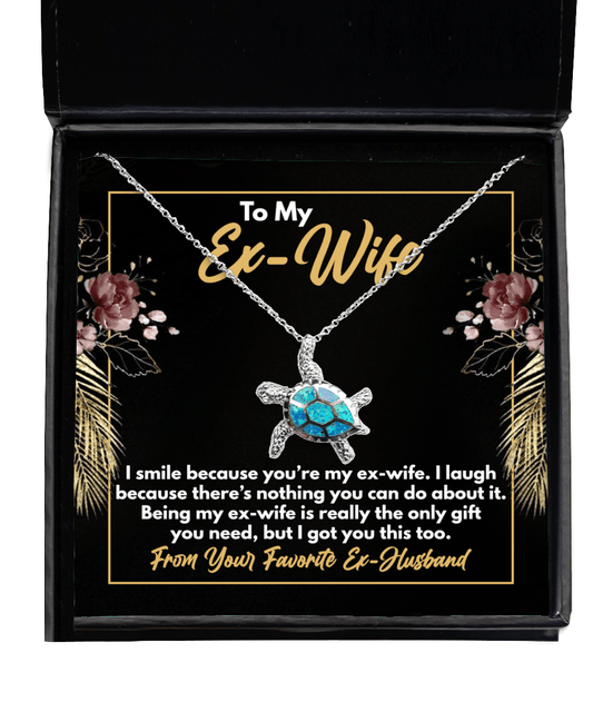 To My Ex-Wife Gifts - Funny Ex-Wife Message - Opal Turtle Necklace for Birthday, Mother's Day - Jewelry Gift from Ex-Husband to Ex-Wife
