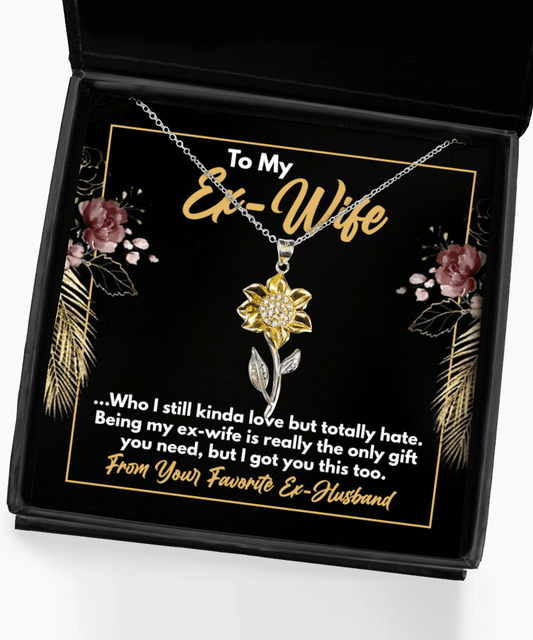 To My Ex-Wife Gifts - Funny Ex-Wife Present - Sunflower Necklace for Birthday, Mother's Day - Jewelry Gift from Ex-Husband to Ex-Wife