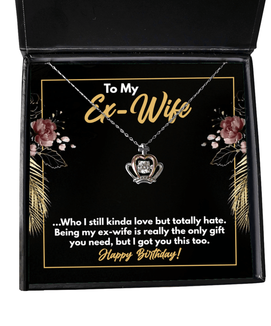 To My Ex-Wife Gifts - Funny Happy Birthday Present - Crown Necklace for Birthday - Jewelry Gift from Ex-Husband to Ex-Wife