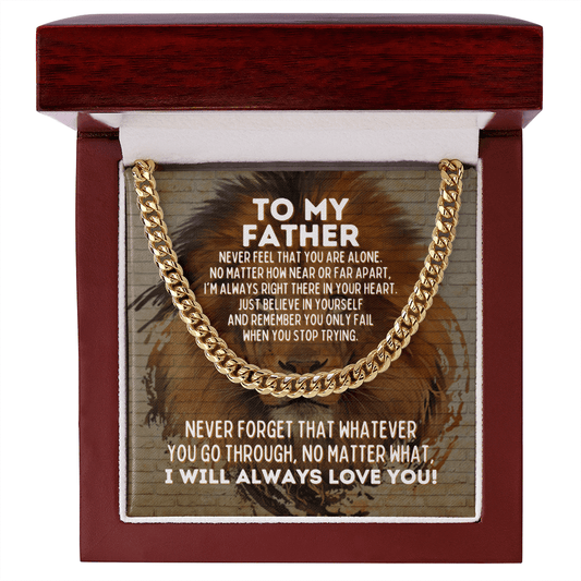 To My Father Cuban Link Chain Necklace - Motivational Gift for Father's Graduation - Father Wedding Gift - Birthday Gift for Father 14K Gold Over Stainless Steel Cuban Link Chain / Luxury Box