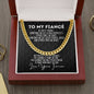 To My Fiance Cuban Link Chain Necklace - Romantic Valentine&#39;s Day/Anniversary Gift for Fiancé