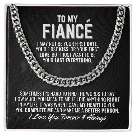 To My Fiance Cuban Link Chain Necklace - Your Last Everything - Fiance Anniversary Wedding Gift - Christmas Birthday Gift for Future Husband Stainless Steel / Standard Box