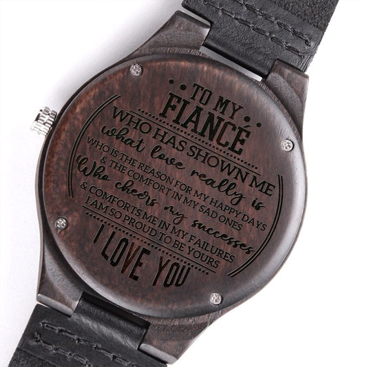 To My Fiance Engraved Wooden Watch - Anniversary Gift - Fiance Christmas Gift - Valentine's Day Gift - Birthday Gift