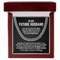 To My Future Husband Cuban Link Chain Necklace - Your Last Everything - Fiance Anniversary Wedding Gift - Christmas Birthday Gift for Fiance Stainless Steel / Luxury Box