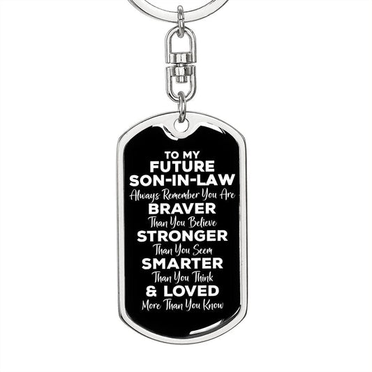 To My Future Son-in-law Dog Tag Keychain - Always Remember You Are Braver - Motivational Wedding Gift - Birthday Christmas Gift