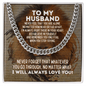 To My Husband Cuban Link Chain Necklace - Motivational Gift for Husband's Graduation - Husband Wedding Gift - Birthday Gift for Husband Stainless Steel Cuban Link Chain / Standard Box