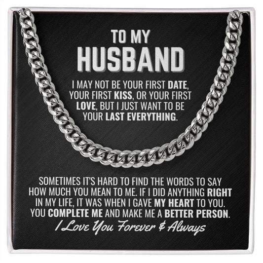 To My Husband Cuban Link Chain Necklace - Your Last Everything - Hubby Anniversary Wedding Gift - Christmas Birthday Gift for Husband Stainless Steel / Standard Box