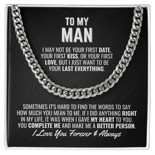 To My Man Cuban Link Chain Necklace - Your Last Everything - Boyfriend Husband Fiance Anniversary Wedding Gift - Christmas Birthday Gift Stainless Steel / Standard Box