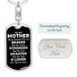 To My Mother Dog Tag Keychain - Always Remember You Are Braver - Motivational Graduation Gift - Mom Birthday Christmas Gift Dog Tag with Swivel Keychain (Steel) / Yes