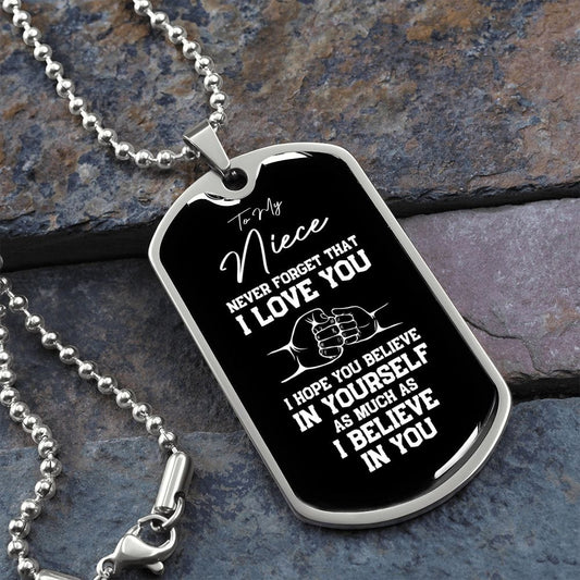 To My Niece Dog Tag Necklace - Never Forget I Love You - Motivational Graduation Gift - Niece Birthday Gift - Christmas Gift Military Chain (Silver) / No