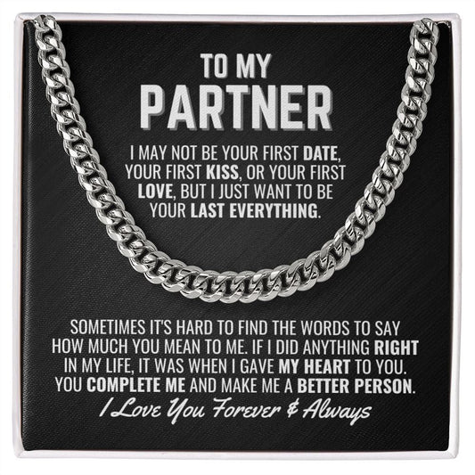 To My Partner Cuban Link Chain Necklace - Your Last Everything - Boyfriend Husband Fiance Anniversary Wedding Gift - Christmas Birthday Gift Stainless Steel / Standard Box