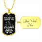 To My Son Dog Tag Necklace - Never Forget I Love You - Motivational Graduation Gift - Son Birthday Gift - Christmas Gift Military Chain (Gold) / Yes