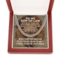 To My Son-In-Law Cuban Link Chain Necklace - Motivational Gift for Son-In-Law