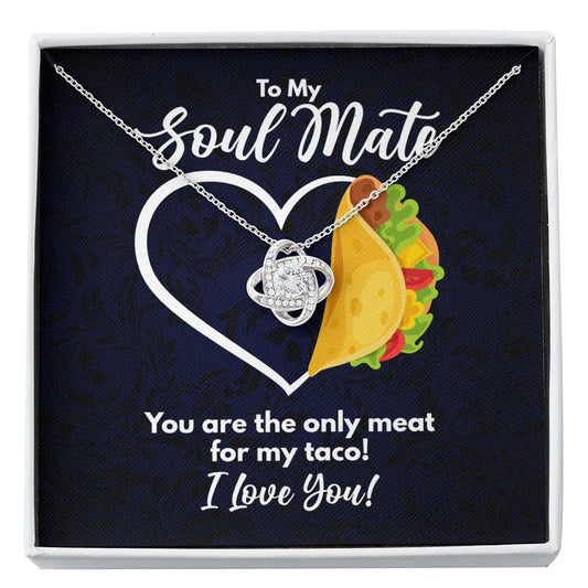 To My Soul Mate Necklace - You Are the Only Meat for My Taco - Funny Anniversary or Valentine&#39;s Day Soulmate Gift Standard Box