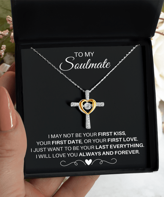 To My Soulmate - Dancing Cross Necklace - Your Last Everything - Gift for Soul Mate Cross Dancing Necklace