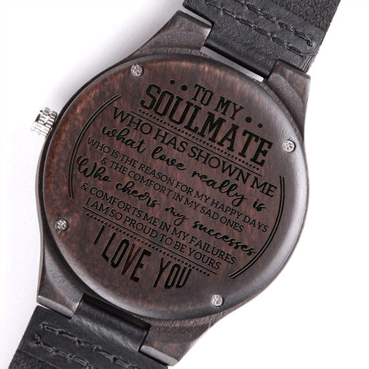 To My Soulmate Engraved Wooden Watch - Anniversary Gift - Soulmate Christmas Gift - Valentine's Day Gift - Birthday Gift