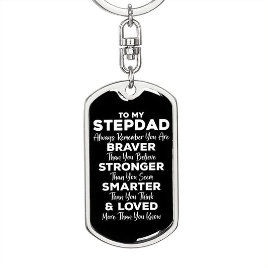 To My Stepdad Dog Tag Keychain - Always Remember You Are Braver - Motivational Graduation Gift - Stepfather Birthday Christmas Gift