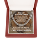 To My Stepfather Cuban Link Chain Necklace - Motivational Gift for Stepdad