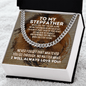 To My Stepfather Cuban Link Chain Necklace - Motivational Graduation Gift - Stepfather Wedding Gift - Birthday Gift for Stepfather