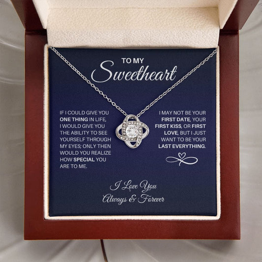 To My Sweetheart Necklace - Your Last Everything - Gift for Sweetheart - Valentine's Day, Anniversary Gift, Birthday Gift