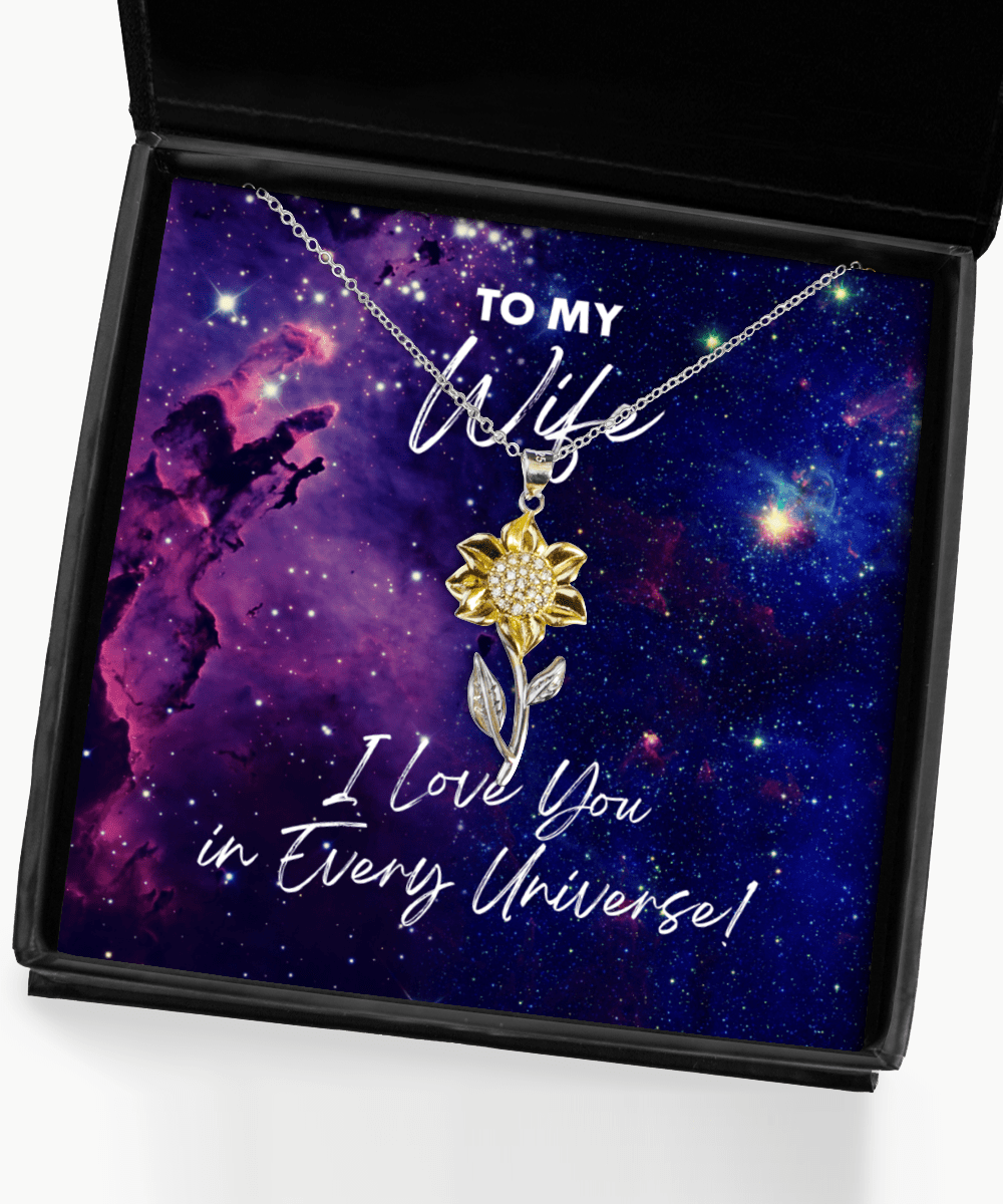 Wife Gift - I Love You In Every Universe - Sunflower Necklace for Anniversary, Birthday, Valentine's Day, Mother's Day, Christmas - Jewelry Gift for Comic Book Wife